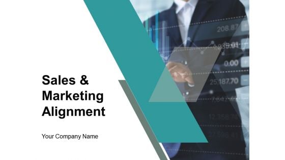 Sales And Marketing Alignment Ppt PowerPoint Presentation Complete Deck With Slides