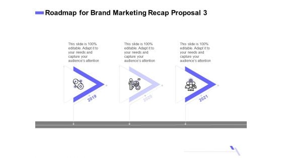 Sales Campaign Recap Roadmap For Brand Marketing Recap Proposal 3 Ppt PowerPoint Presentation Outline Show PDF Sales Campaign Recap Roadmap For Brand Marketing Recap Proposal 3 Ppt PowerPoint Presentation Outline Show PDF