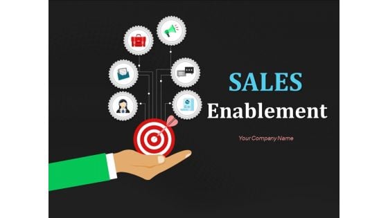 Sales Enablement Ppt PowerPoint Presentation Complete Deck With Slides