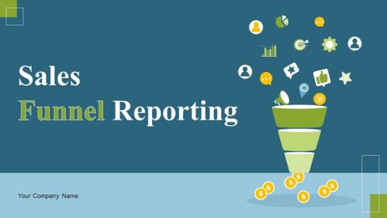 Sales Funnel Reporting Ppt PowerPoint Presentation Complete Deck With Slides