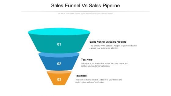 Sales Funnel Vs Sales Pipeline Ppt PowerPoint Presentation Styles Vector Cpb Pdf