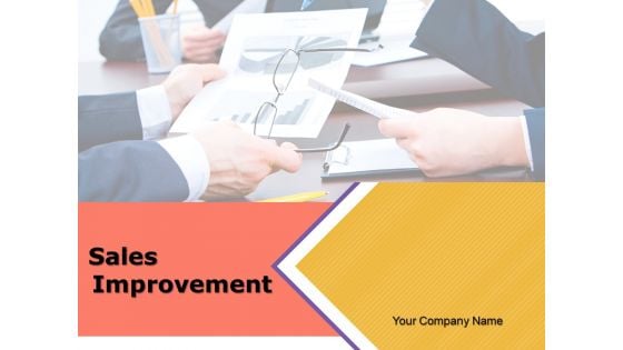 Sales Improvements Ppt PowerPoint Presentation Complete Deck With Slides