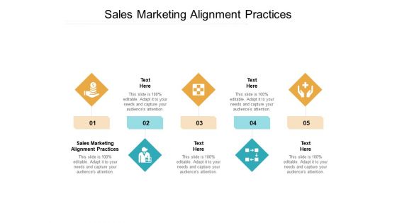 Sales Marketing Alignment Practices Ppt PowerPoint Presentation Ideas Templates Cpb Pdf