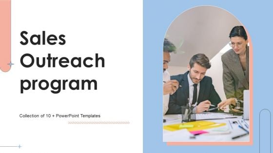 Sales Outreach Program Ppt PowerPoint Presentation Complete Deck With Slides