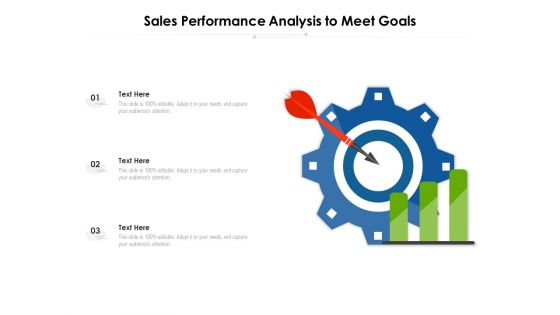 Sales Performance Analysis To Meet Goals Ppt PowerPoint Presentation Infographic Template Styles PDF