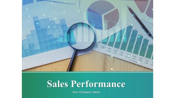 Sales Performance Ppt PowerPoint Presentation Complete Deck With Slides