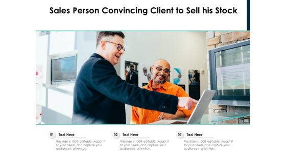 Sales Person Convincing Client To Sell His Stock Ppt PowerPoint Presentation File Icons PDF