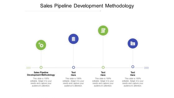 Sales Pipeline Development Methodology Ppt PowerPoint Presentation File Ideas Cpb Pdf
