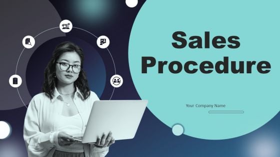 Sales Procedure Ppt PowerPoint Presentation Complete Deck With Slides