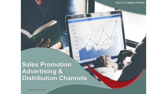 Sales Promotion Advertising And Distribution Channels Ppt PowerPoint Presentation Complete Deck With Slides