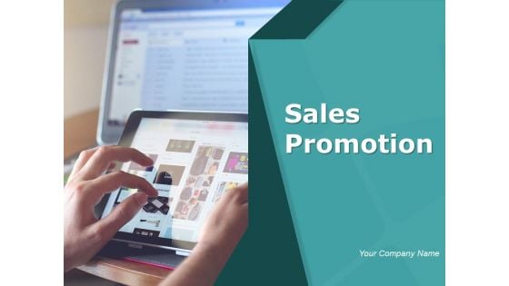 Sales Promotion Ppt PowerPoint Presentation Complete Deck With Slides