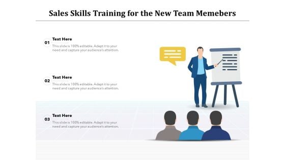 Sales Skills Training For The New Team Memebers Ppt PowerPoint Presentation Icon Layout Ideas PDF