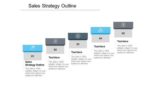 Sales Strategy Outline Ppt PowerPoint Presentation Ideas Cpb