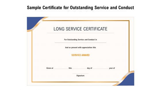 Sample Certificate For Outstanding Service And Conduct Ppt PowerPoint Presentation File Graphics Tutorials PDF