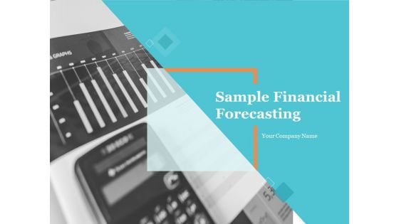 Sample Financial Forecasting Ppt PowerPoint Presentation Complete Deck With Slides