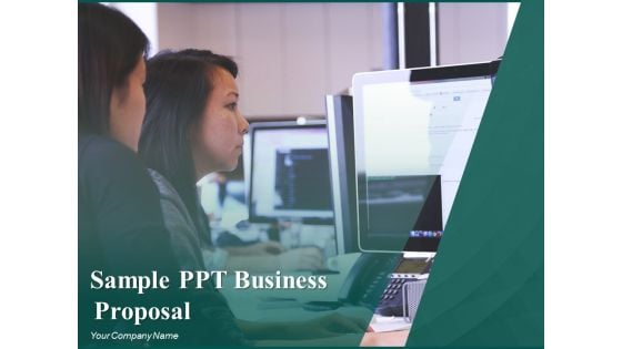 Sample PPT Business Proposal Ppt PowerPoint Presentation Complete Deck With Slides