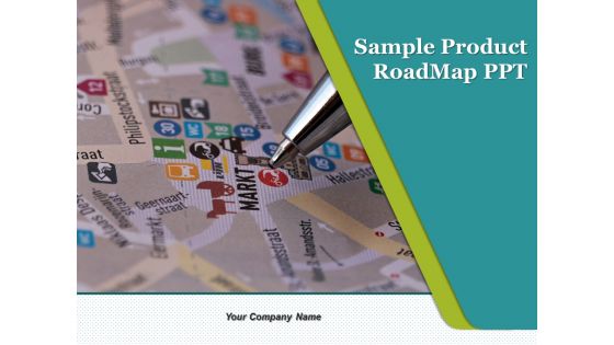 Sample Product Roadmap Ppt Ppt PowerPoint Presentation Complete Deck With Slides