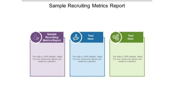 Sample Recruiting Metrics Report Ppt PowerPoint Presentation Layouts Design Ideas Cpb Pdf