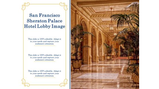San Francisco Sheraton Palace Hotel Lobby Image Ppt PowerPoint Presentation Professional Template PDF
