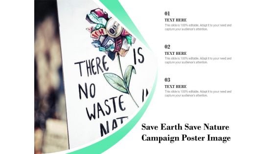 Save Earth Save Nature Campaign Poster Image Ppt PowerPoint Presentation Inspiration Pictures PDF