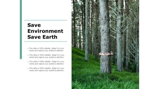 Save Environment Save Earth Ppt PowerPoint Presentation Gallery Graphics Tutorials