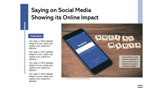 Saying On Social Media Showing Its Online Impact Ppt PowerPoint Presentation File Mockup PDF