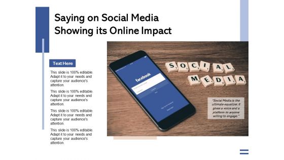 Saying On Social Media Showing Its Online Impact Ppt PowerPoint Presentation File Mockup PDF Saying On Social Media Showing Its Online Impact Ppt PowerPoint Presentation File Mockup PDF