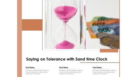 Saying On Tolerance With Sand Time Clock Ppt PowerPoint Presentation Gallery Example File PDF