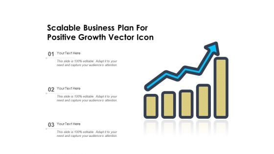 Scalable Business Plan For Positive Growth Vector Icon Ppt PowerPoint Presentation Portfolio Show PDF