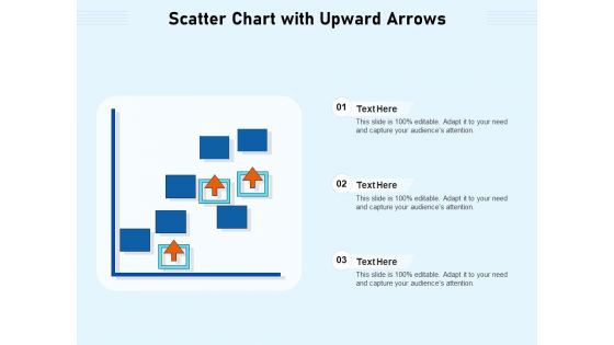 Scatter Chart With Upward Arrows Ppt PowerPoint Presentation Outline Tips PDF