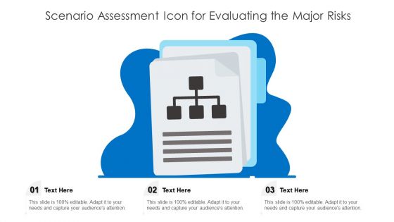 Scenario Assessment Icon For Evaluating The Major Risks Ppt PowerPoint Presentation Icon Inspiration PDF