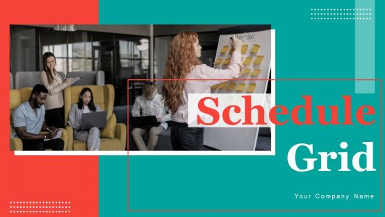 Schedule Grid Ppt PowerPoint Presentation Complete Deck With Slides