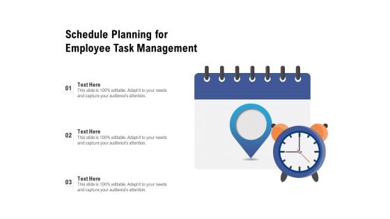 Schedule Planning For Employee Task Management Ppt PowerPoint Presentation Gallery Infographics PDF