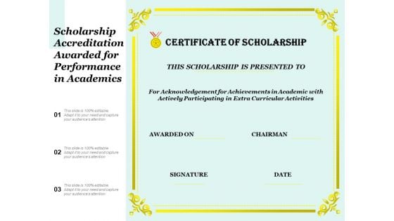 Scholarship Accreditation Awarded For Performance In Academics Ppt PowerPoint Presentation File Graphics Example PDF