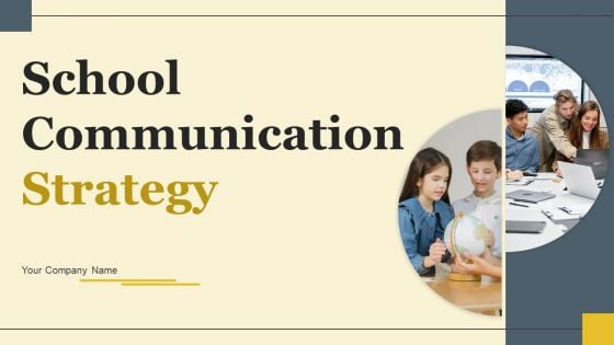 School Communication Strategy Ppt PowerPoint Presentation Complete Deck With Slides