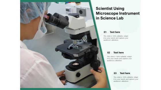 Scientist Using Microscope Instrument In Science Lab Ppt PowerPoint Presentation Gallery Vector PDF