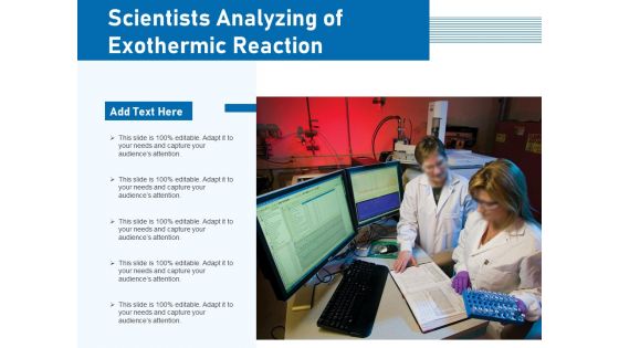 Scientists Analyzing Of Exothermic Reaction Ppt PowerPoint Presentation File Slide PDF