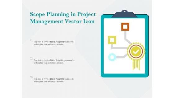 Scope Planning In Project Management Vector Icon Ppt PowerPoint Presentation Ideas Professional