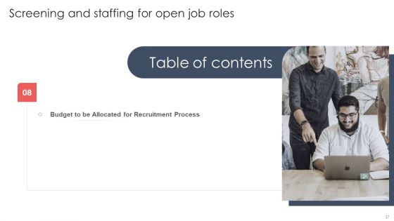 Screening And Staffing For Open Job Roles Ppt PowerPoint Presentation Complete Deck With Slides