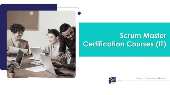 Scrum Master Certification Courses IT Ppt PowerPoint Presentation Complete Deck With Slides