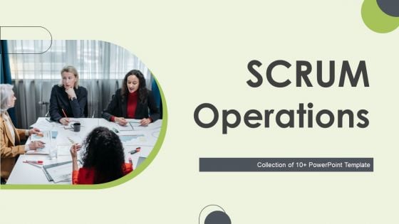 Scrum Operations Ppt PowerPoint Presentation Complete Deck With Slides