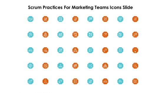 Scrum Practices For Marketing Teams Icons Slide Ppt PowerPoint Presentation Icon Brochure PDF