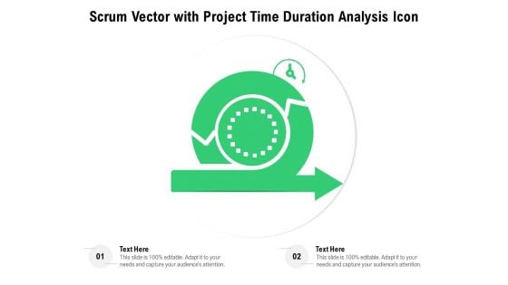 Scrum Vector With Project Time Duration Analysis Icon Ppt PowerPoint Presentation Professional Design Ideas PDF