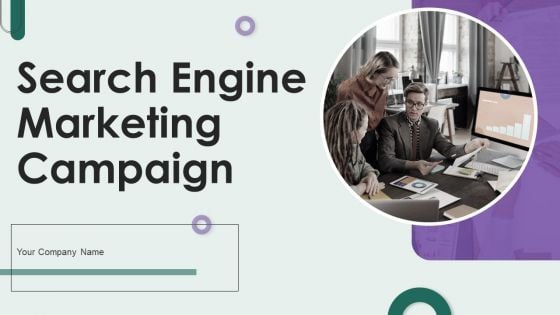 Search Engine Marketing Campaign Ppt PowerPoint Presentation Complete Deck With Slides