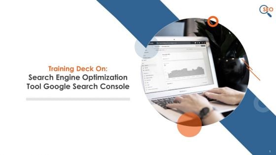 Search Engine Optimization Tool Google Search Console Training Deck On SEO Training Ppt