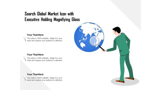Search Global Market Icon With Executive Holding Magnifying Glass Ppt PowerPoint Presentation Styles Gridlines PDF