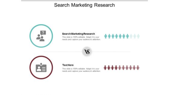 Search Marketing Research Ppt PowerPoint Presentation Gallery Ideas Cpb