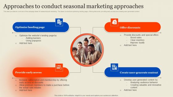 Seasonal Advertising Campaign Approaches To Conduct Seasonal Marketing Approaches Summary PDF