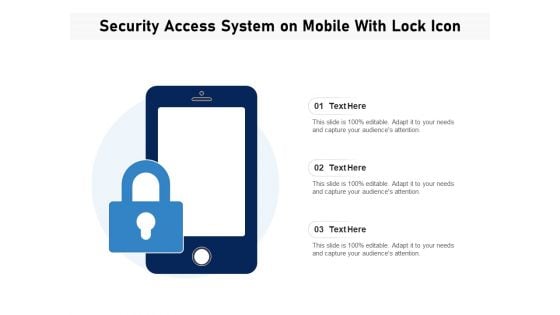 Security Access System On Mobile With Lock Icon Ppt PowerPoint Presentation Portfolio Design Inspiration PDF