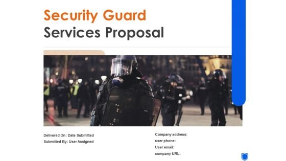 Security Guard Services Proposal Ppt PowerPoint Presentation Complete Deck With Slides